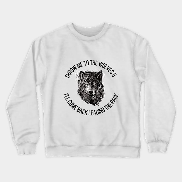 Wolf Pack Crewneck Sweatshirt by KickingAssandTakingMeds